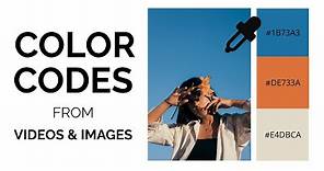 How to Get the Color Code from a Video or Image (Free and Online)
