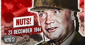 Week 278 - The Siege of Bastogne Begins - WW2 - December 23, 1944