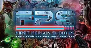 First Person Shooter: The Definitive FPS Documentary