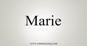 How To Say Marie