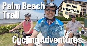 Palm Beach Bike Trail Adventures w/ Palm Beaches Paul!