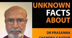 Unknown Facts : Dr. Prasanna Chandra Gautam