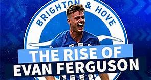 Why Evan Ferguson is the Premier League's most exciting young striker