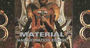 Material - Hallucination Engine