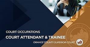 Orange County Superior Court - Court Attendant