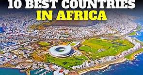 10 Best Countries To Visit In Africa In 2024/Travel The World