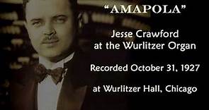 Jesse Crawford "AMAPOLA" (1927)