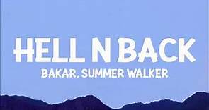 Bakar, Summer Walker - Hell N Back (Lyrics) | i was over love thought i had enough then i found you