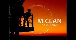 M Clan - La Esperanza (Videoclip Oficial)