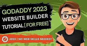 GoDaddy Website Builder Tutorial For Beginners 2023 [MADE EASY]