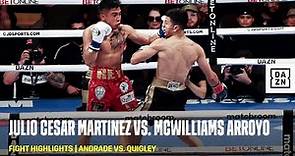 FIGHT HIGHLIGHTS | Julio Cesar Martinez vs. McWilliams Arroyo