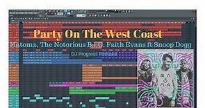 Party On The West Coast - Matoma, Faith Evans, The Notorious B.I.G ft Snoop Dogg (Remake + FLP)