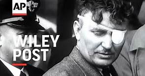 Wiley Post - 1933 | Movietone Moment | 22 July 2022