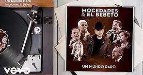 Mocedades, El Bebeto - Un Mundo Raro (Audio)