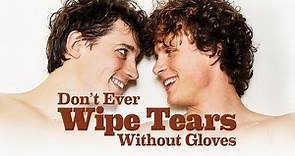 Don't Ever Wipe Tears Without Gloves - trailer