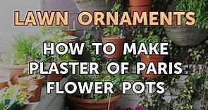 How to Make Plaster of Paris Flower Pots