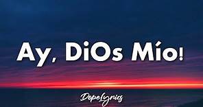 Karol G - Ay, DiOs Mío! (Letra/Lyrics) | Ay, dios mío, qué rico