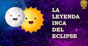 La Leyenda Inca del Eclipse.