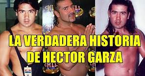 La Verdadera Historia de Hector Garza