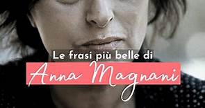 Le frasi più belle di Anna Magnani