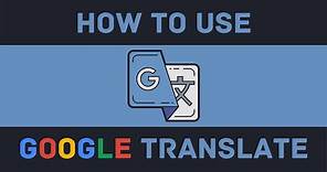 How To Use An Online Translator - Google Translate