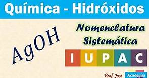 Hidróxido de Plata - Nomenclatura sistemática o IUPAC y formulación.