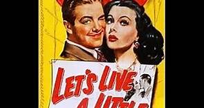 Lets Live a Little (1948) Hedy Lamarr, Robert Cummings, Anna Sten, Robert Shayne, Norma Varden, Mary Treen, Director: Richard Wallace