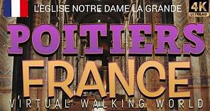 POITIERS.FRANCE | L'EGLISE NOTRE DAME LA GRANDE walking tour