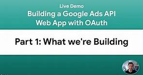 [Live Demo] Building a Google Ads API Web App - Part 1: What we’re Building
