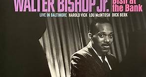 Walter Bishop Jr. - Bish At The Bank: Live In Baltimore