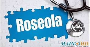 Roseola ¦ Treatment and Symptoms