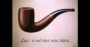 Magritte, The Treachery of Images (Ceci n’est pas une pipe)