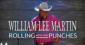 William Lee Martin - Rolling with the Punches (Full Special)