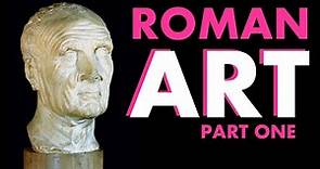 Roman Art Part 1 - Roman Republic