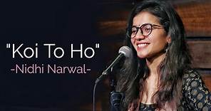"Koi Toh Ho" - Nidhi Narwal | Spoken Word | Spill Poetry