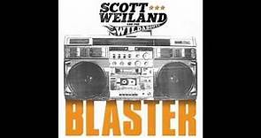 Scott Weiland and The Wildabouts - Blaster