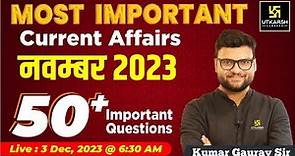 November 2023 Current Affairs Revision | 50+ Most Important Questions By Kumar Gaurav Sir