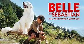 Belle & Sebastian: The Adventure Continues (2015) | Trailer | Christian Duguay