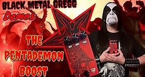 Black Metal Gregg Demos The PENTADEMON Boost by This Heavy Earth