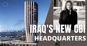 Iraq News CBI Central Bank of Iraq New Headquarters