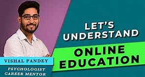 How Online Education Works | What is Online Education (Understanding online Education)