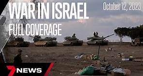 War between Israel and Hamas: Full Coverage | October 12 2023 | 7 News Australia