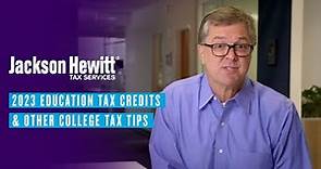 2023 education tax credits & other college tax tips