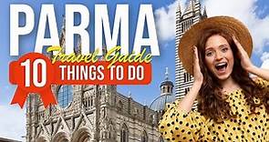 TOP 10 Things to do in Parma, Italy 2023!