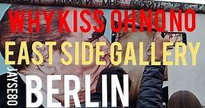 East Side Gallery Berlin Kiss