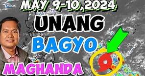 BAGYO UPDATE TODAY|MANG TANI LIVE WEATHER REPORT TODAY|PAGASA WEATHER UPDATE TOMORROW|MAY 10, 2024