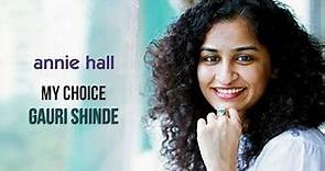 Gauri Shinde | My Choice