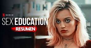 SEX EDUCATION (Temporada 1) | RESUMEN en 12 Minutos
