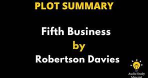 Summary Of Fifth Business By Robertson Davies. - Robertson Davies' Fifth Business