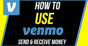 How to use Venmo - Send and Receive Money
